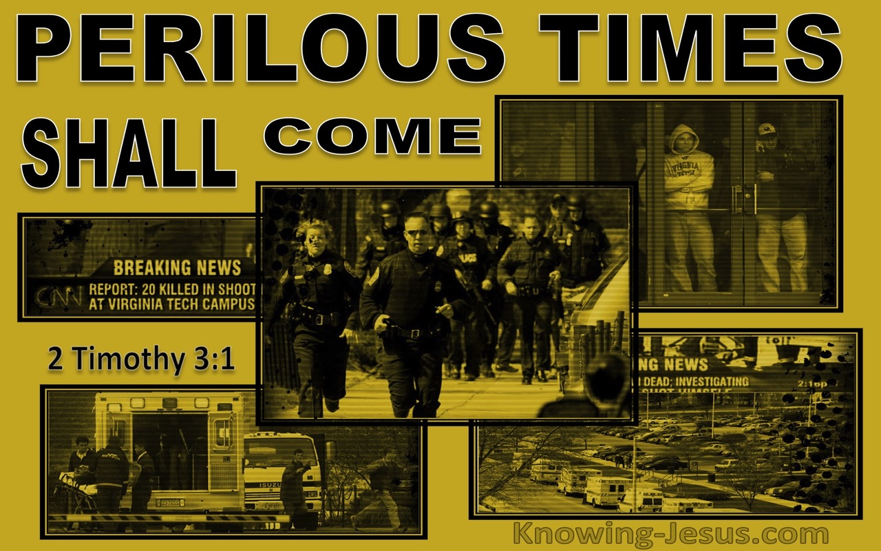 2 Timothy 3:1 Perilous Time Shall Come (yellow)